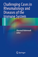 Livre Relié Challenging Cases in Rheumatology and Diseases of the Immune System de 