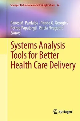 E-Book (pdf) Systems Analysis Tools for Better Health Care Delivery von Panos M. Pardalos, Pando G. Georgiev, Petraq Papajorgji