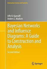 eBook (pdf) Bayesian Networks and Influence Diagrams: A Guide to Construction and Analysis de Uffe B. Kjærulff, Anders L. Madsen