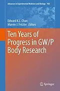 E-Book (pdf) Ten Years of Progress in GW/P Body Research von Edward K. L. Chan, Marvin J. Fritzler