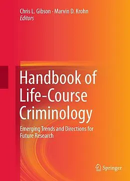 E-Book (pdf) Handbook of Life-Course Criminology von Chris L. Gibson, Marvin D. Krohn