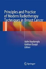Fester Einband Principles and Practice of Modern Radiotherapy Techniques in Breast Cancer von
