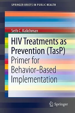 E-Book (pdf) HIV Treatments as Prevention (TasP) von Seth C. Kalichman
