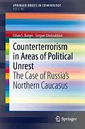 E-Book (pdf) Counterterrorism in Areas of Political Unrest von Ethan S. Burger, Serguei Cheloukhine