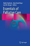 E-Book (pdf) Essentials of Palliative Care von Nalini Vadivelu, Alan David Kaye, Jack M. Berger