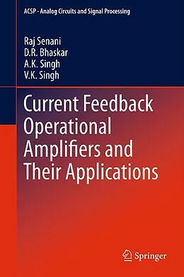 E-Book (pdf) Current Feedback Operational Amplifiers and Their Applications von Raj Senani, D. R. Bhaskar, A. K. Singh