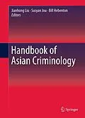 E-Book (pdf) Handbook of Asian Criminology von Jianhong Liu, Bill Hebenton, Susyan Jou