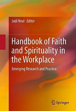 E-Book (pdf) Handbook of Faith and Spirituality in the Workplace von Judi Neal