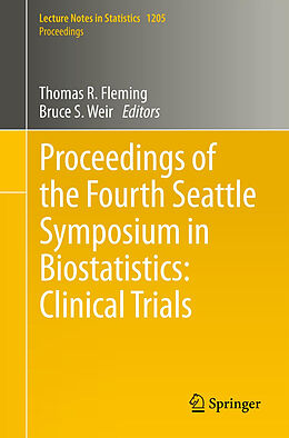 Couverture cartonnée Proceedings of the Fourth Seattle Symposium in Biostatistics: Clinical Trials de 