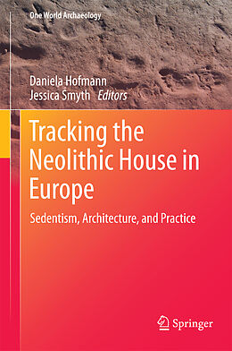 Livre Relié Tracking the Neolithic House in Europe de 