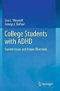 E-Book (pdf) College Students with ADHD von Lisa L. Weyandt, George J. Dupaul