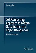 E-Book (pdf) Soft Computing Approach to Pattern Classification and Object Recognition von Kumar S. Ray