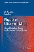 E-Book (pdf) Physics of Ultra-Cold Matter von J. T. Mendonça, Hugo Terças
