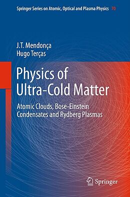 eBook (pdf) Physics of Ultra-Cold Matter de J. T. Mendonça, Hugo Terças