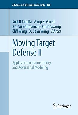 E-Book (pdf) Moving Target Defense II von Sushil Jajodia, Anup K. Ghosh, V.S. Subrahmanian