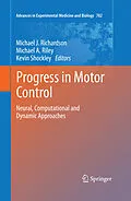 E-Book (pdf) Progress in Motor Control von Michael J. Richardson, Michael A. Riley, Kevin Shockley