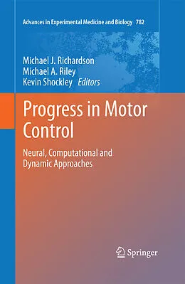 E-Book (pdf) Progress in Motor Control von Michael J. Richardson, Michael A. Riley, Kevin Shockley
