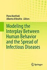 Fester Einband Modeling the Interplay Between Human Behavior and the Spread of Infectious Diseases von 