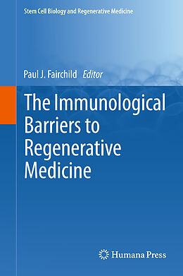 Livre Relié The Immunological Barriers to Regenerative Medicine de 