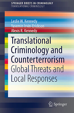 Couverture cartonnée Translational Criminology and Counterterrorism de Leslie W. Kennedy, Alexis R. Kennedy, Yasemin Irvin-Erickson