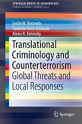 eBook (pdf) Translational Criminology and Counterterrorism de Leslie W. Kennedy, Yasemin Irvin-Erickson, Alexis R. Kennedy