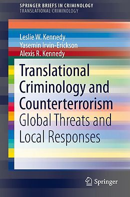 eBook (pdf) Translational Criminology and Counterterrorism de Leslie W. Kennedy, Yasemin Irvin-Erickson, Alexis R. Kennedy