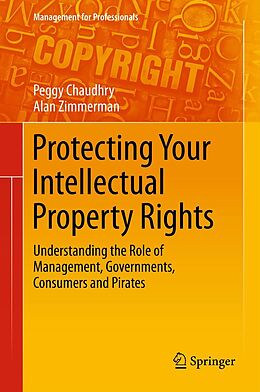 eBook (pdf) Protecting Your Intellectual Property Rights de Peggy E Chaudhry, Alan Zimmerman