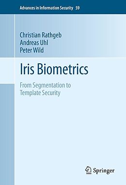 E-Book (pdf) Iris Biometrics von Christian Rathgeb, Andreas Uhl, Peter Wild