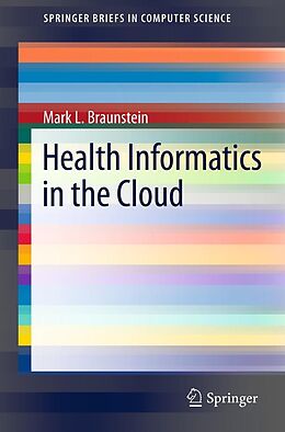 E-Book (pdf) Health Informatics in the Cloud von Mark L. Braunstein