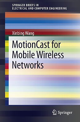 Kartonierter Einband MotionCast for Mobile Wireless Networks von Xinbing Wang