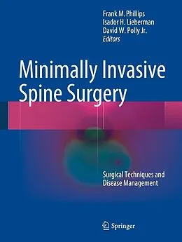 E-Book (pdf) Minimally Invasive Spine Surgery von Frank M. Phillips, Isador Lieberman, David Polly