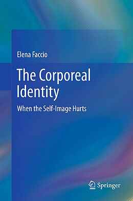 Livre Relié The Corporeal Identity de Elena Faccio