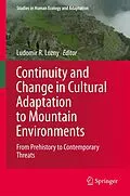 E-Book (pdf) Continuity and Change in Cultural Adaptation to Mountain Environments von Ludomir R Lozny