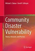 E-Book (pdf) Community Disaster Vulnerability von Michael J. Zakour, David F. Gillespie