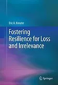 E-Book (pdf) Fostering Resilience for Loss and Irrelevance von Eric A. Kreuter