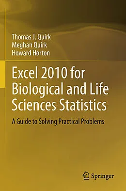 E-Book (pdf) Excel 2010 for Biological and Life Sciences Statistics von Thomas J Quirk, Meghan Quirk, Howard Horton