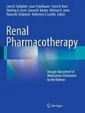 E-Book (pdf) Renal Pharmacotherapy von Larry K Golightly, Isaac Teitelbaum, Tyree H. Kiser