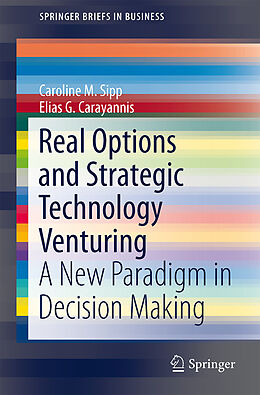 Couverture cartonnée Real Options and Strategic Technology Venturing de Carayannis Elias G., Caroline M. Sipp