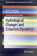 E-Book (pdf) Hydrological Changes and Estuarine Dynamics von Paul Montagna, Terence A. Palmer, Jennifer Beseres Pollack