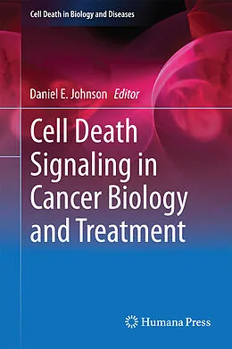 E-Book (pdf) Cell Death Signaling in Cancer Biology and Treatment von Daniel Johnson