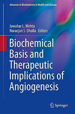 E-Book (pdf) Biochemical Basis and Therapeutic Implications of Angiogenesis von Jawahar L. Mehta, Naranjan S. Dhalla