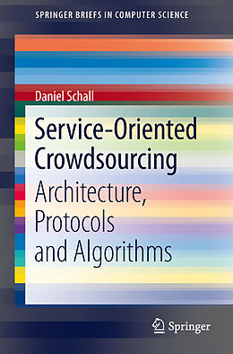 Kartonierter Einband Service-Oriented Crowdsourcing von Daniel Schall