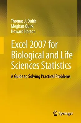 E-Book (pdf) Excel 2007 for Biological and Life Sciences Statistics von Thomas J Quirk, Meghan Quirk, Howard Horton