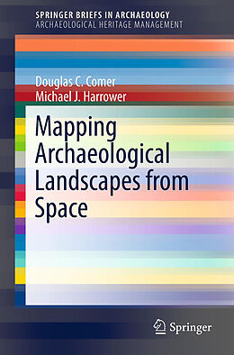 Kartonierter Einband Mapping Archaeological Landscapes from Space von Michael J. Harrower, Douglas C Comer