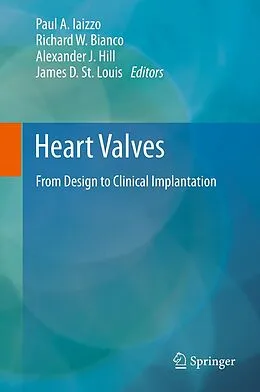 E-Book (pdf) Heart Valves von Paul A. Iaizzo, Richard W. Bianco, Alexander J. Hill