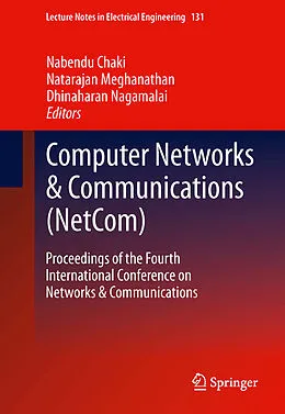 E-Book (pdf) Computer Networks & Communications (NetCom) von Nabendu Chaki, Natarajan Meghanathan, Dhinaharan Nagamalai