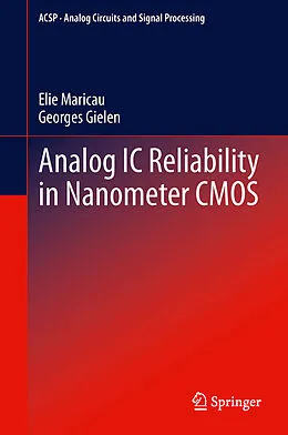 E-Book (pdf) Analog IC Reliability in Nanometer CMOS von Elie Maricau, Georges Gielen