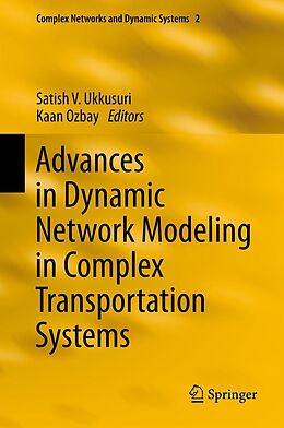 E-Book (pdf) Advances in Dynamic Network Modeling in Complex Transportation Systems von Satish V. Ukkusuri, Kaan Ozbay