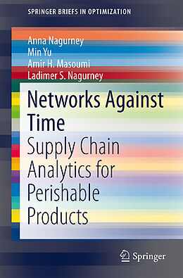 Couverture cartonnée Networks Against Time de Anna Nagurney, Ladimer S. Nagurney, Amir H. Masoumi