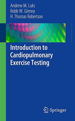 eBook (pdf) Introduction to Cardiopulmonary Exercise Testing de Andrew M. Luks, Robb W. Glenny, H. Thomas Robertson